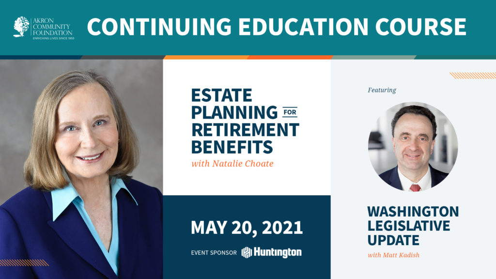 Continuing education course: Estate planning and retirement benefits with Natalie Choate on May 20, 2021