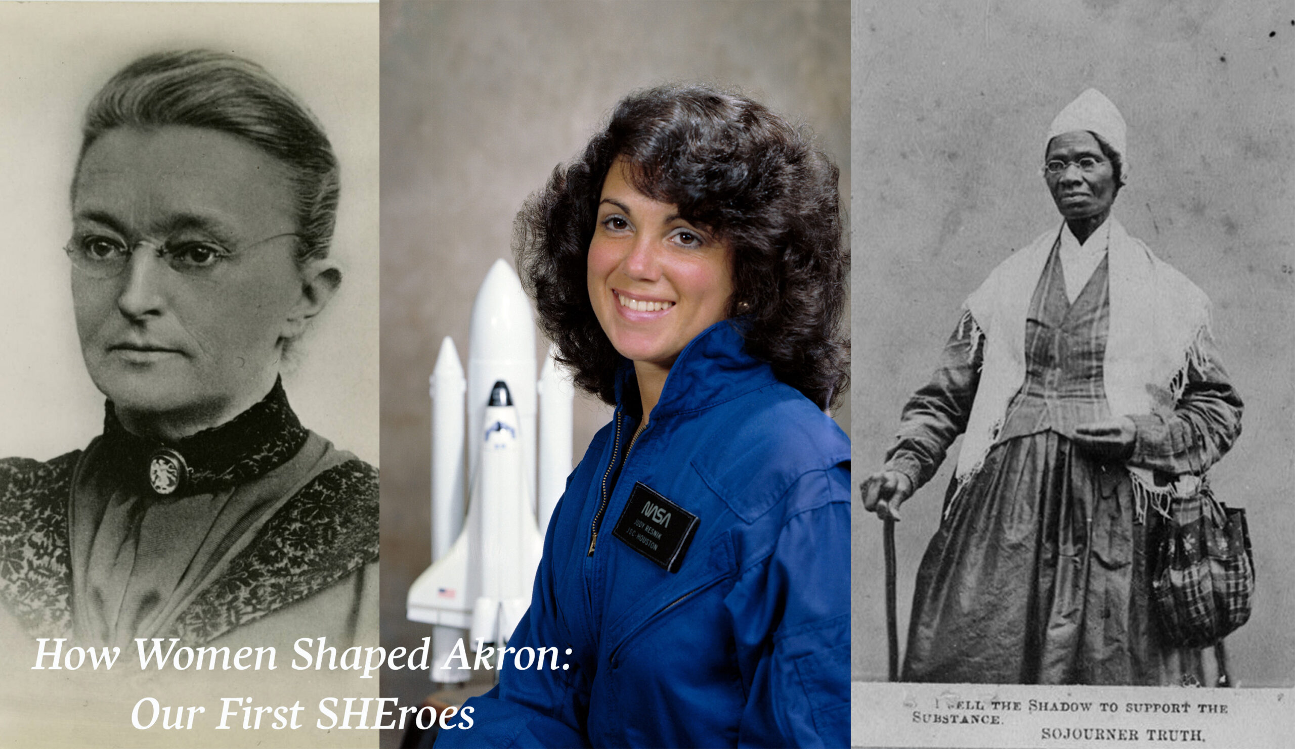 Pictured from left to right are three women; Katharine Claypole, Judy Resnik, and Sojourner Truth.