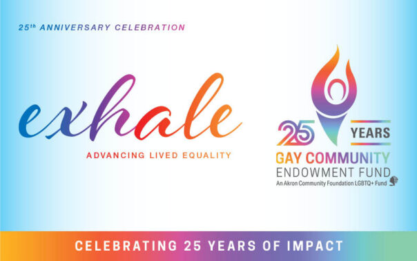 exhALE: Advancing Lived Equality The Gay Community Endowment Fund's 25th Anniversary Celebration